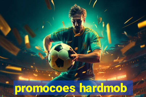 promocoes hardmob